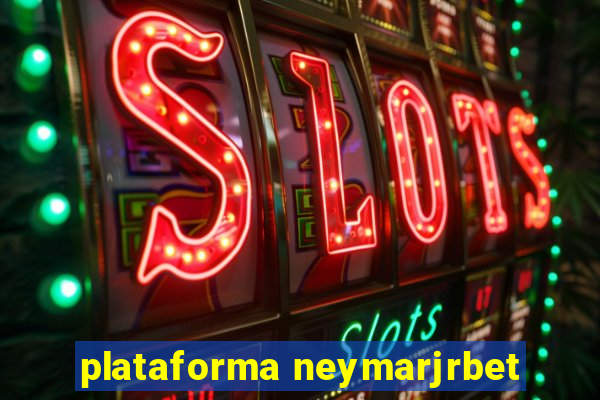 plataforma neymarjrbet